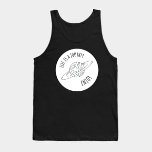 Life is a Journey Enjoy Space Motivational Quote Sticker Tank Top